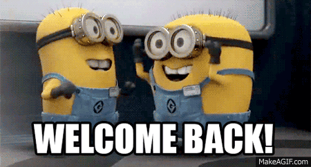 good welcome back